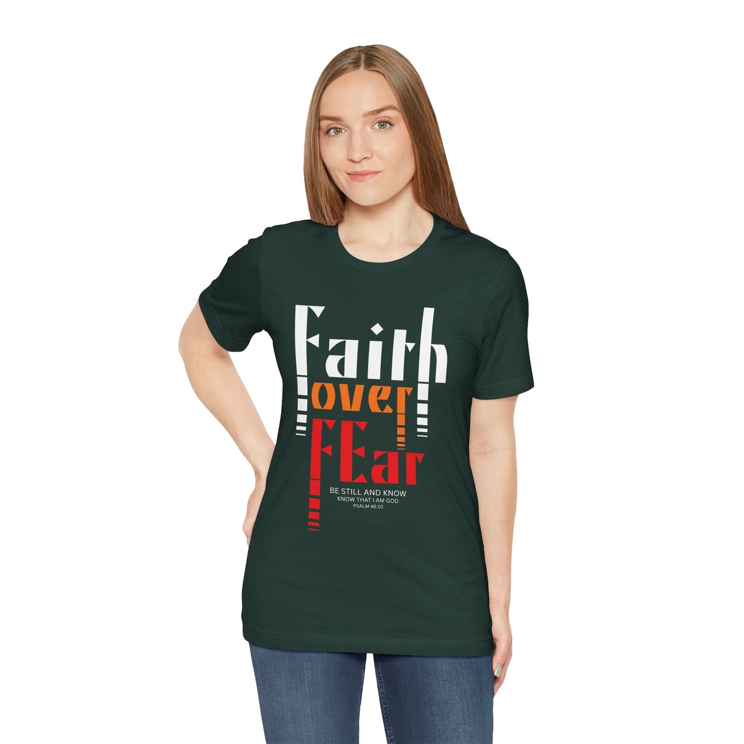 Faith Over Fear Christian T-Shirt – Psalm 46:10 “Be Still and Know” Bible Verse Tee