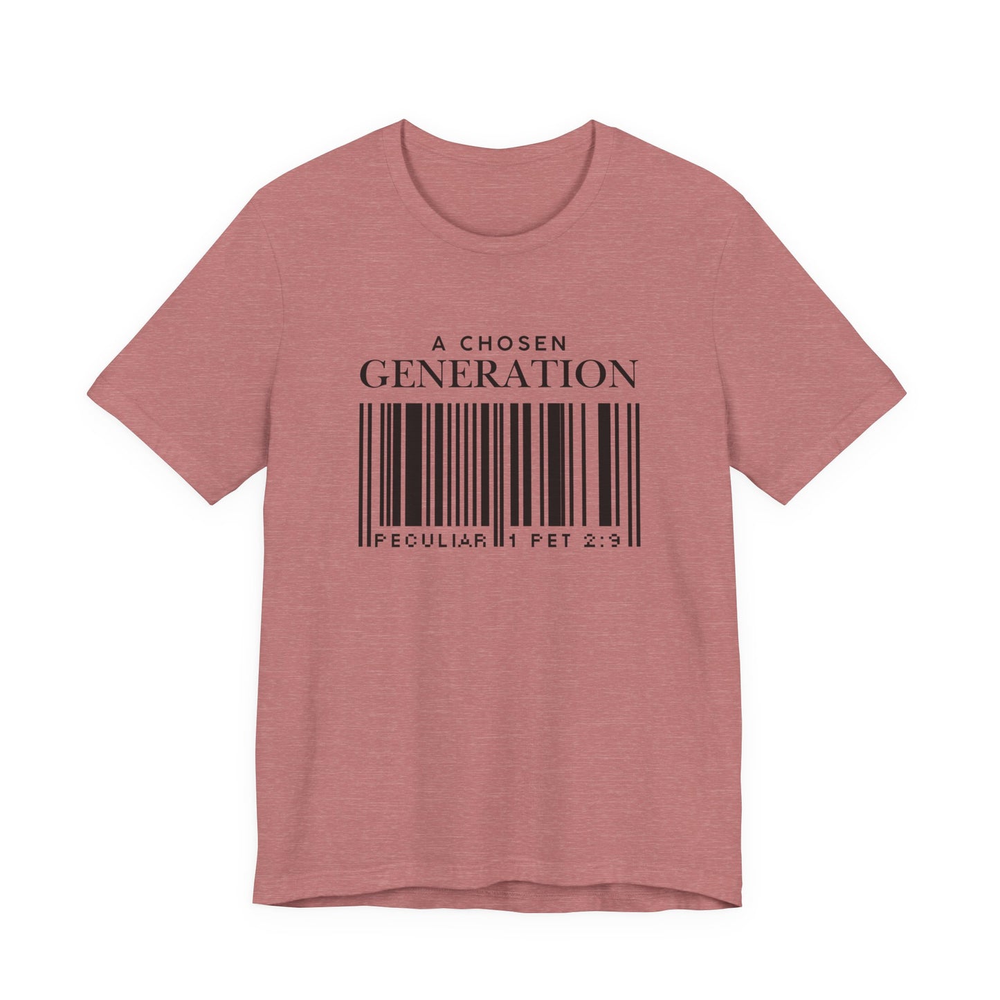 A Chosen Generation Christian T-Shirt – 1 Peter 2:9 Scripture Tee