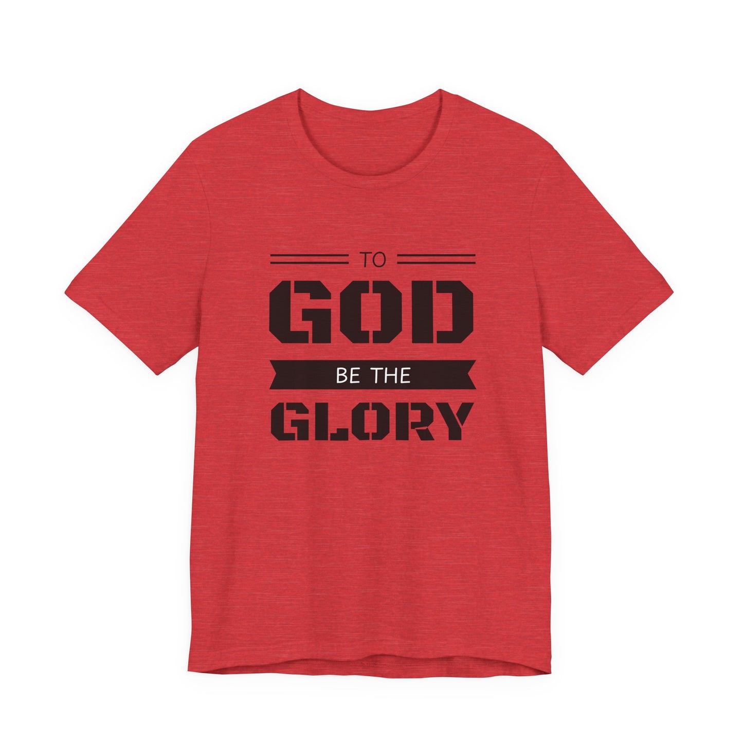 To God Be the Glory Christian Typography T-Shirt | Bella + Canvas Faith Tee