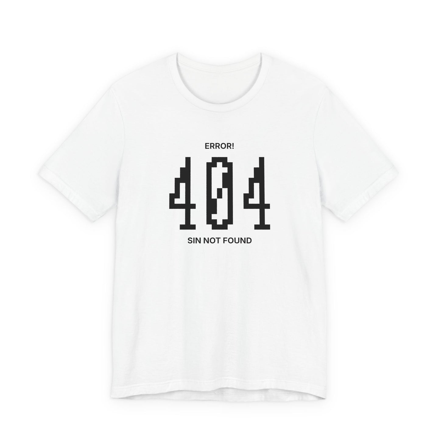Error 404 Sin Not Found Christian T-Shirt – Saved by Grace Faith Tee