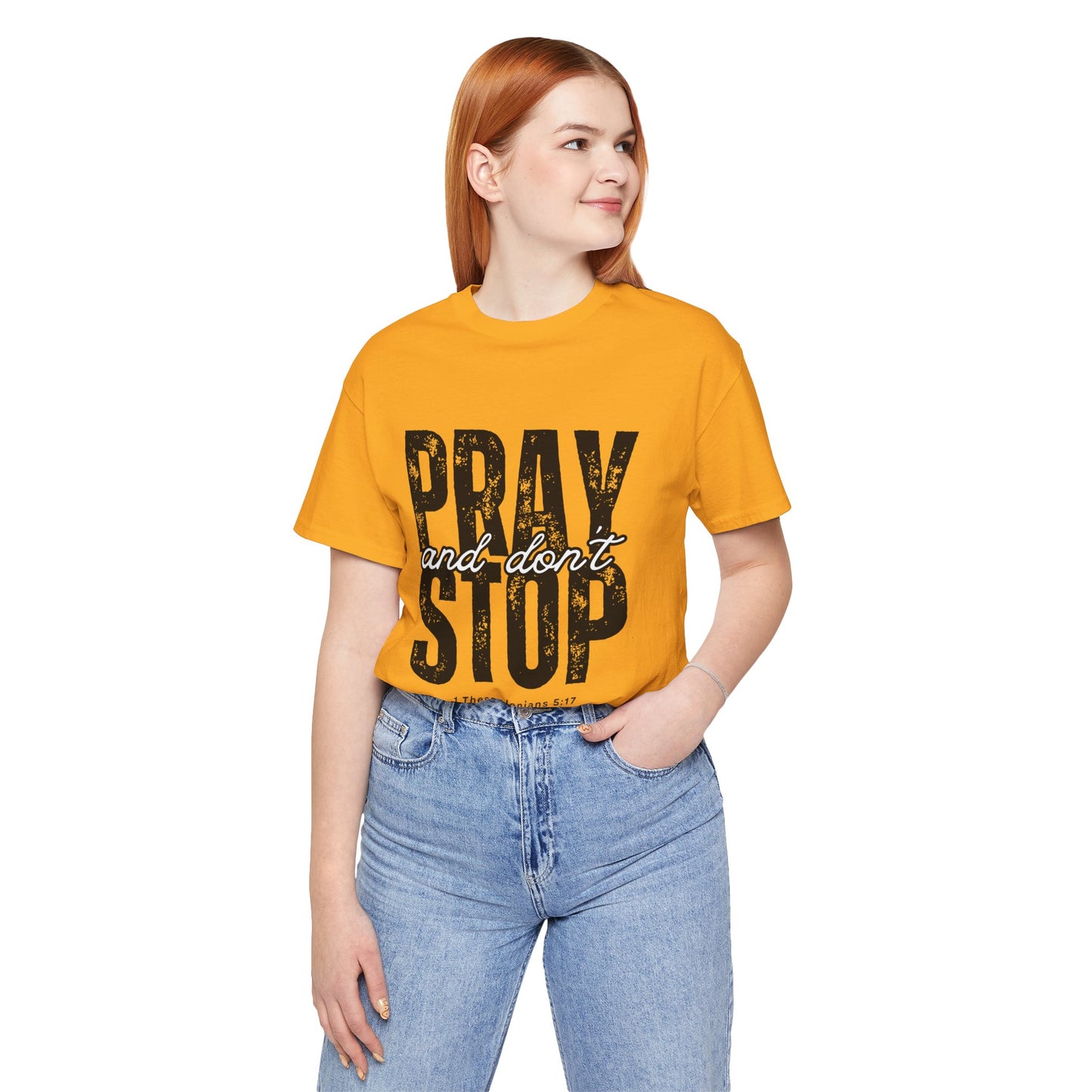 Pray and Don’t Stop Christian T-Shirt – 1 Thessalonians 5:17 | Bella + Canvas Faith Tee