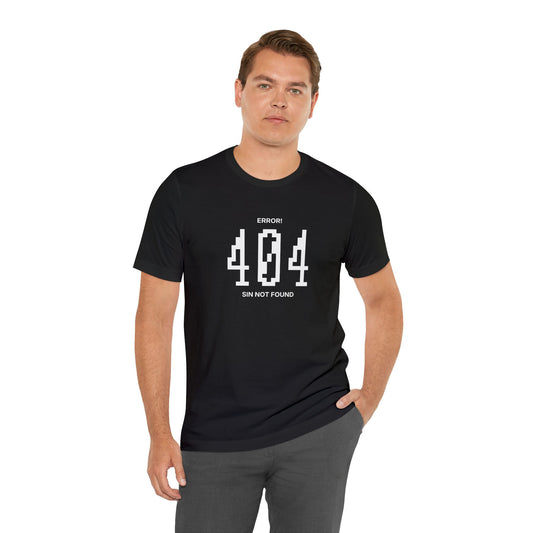 Error 404 Sin Not Found Christian T-Shirt – Saved by Grace Faith Tee