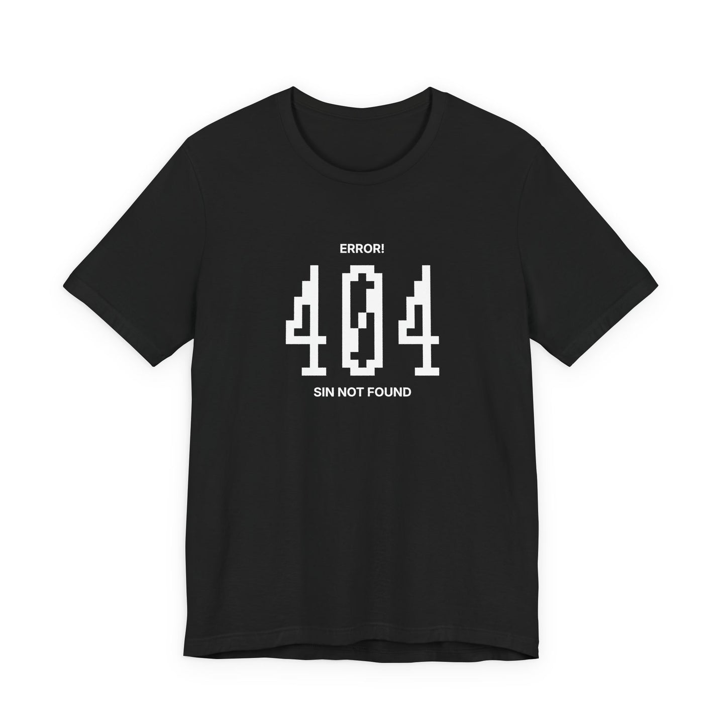 Error 404 Sin Not Found Christian T-Shirt – Saved by Grace Faith Tee