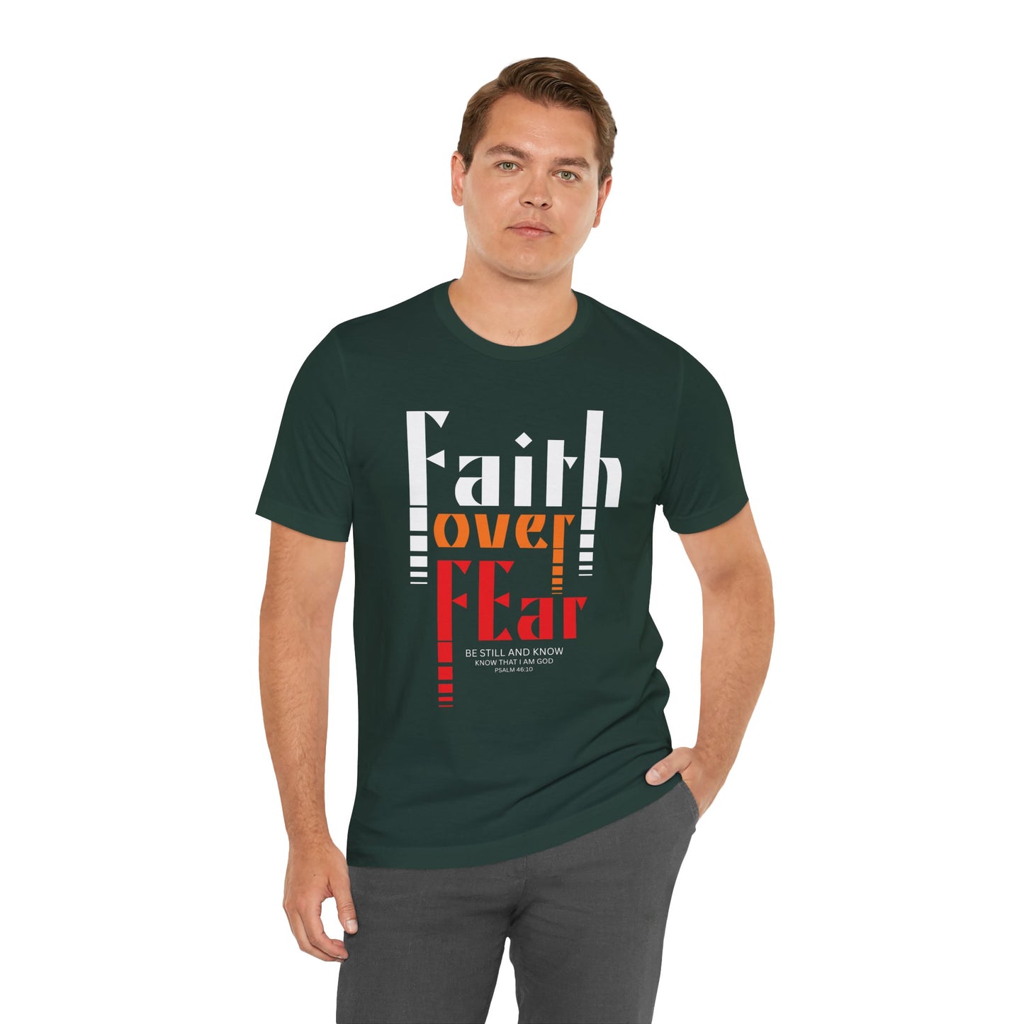 Faith Over Fear Christian T-Shirt – Psalm 46:10 “Be Still and Know” Bible Verse Tee